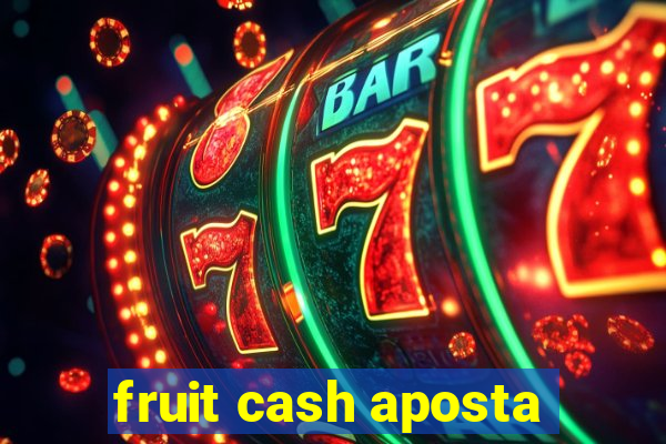 fruit cash aposta